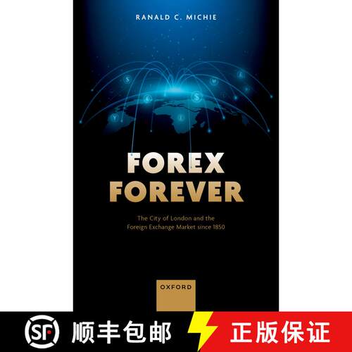【3-4周达】精装 Forex Forever: The City of London and the Foreign Exchange Market since 1850 [9780198903697]