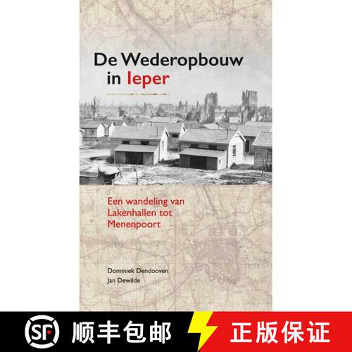 【3-4周达】De Wederopbouw in leper : Een wandeling van Lakenhallen tot Menenpoort [9781913491314]