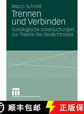 【3-4周达】Trennen Und Verbinden : Soziologische Untersuchungen Zur Theorie Des Ged chtnisses [9783531164519]