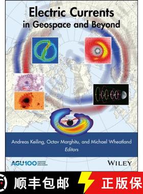 【3-4周达】Electric Currents In Geospace And Beyond [Wiley地球科学] [9781119324492]
