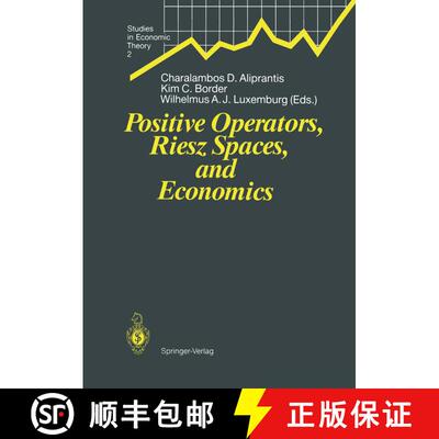 【3-4周达】Positive Operators, Riesz Spaces, and Economics : Proceedings of a Conference at Caltech, ... [9783642635021]