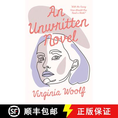 现货 An Unwritten Novel: With the Essay 'How Should One Read a Book?' [9781447479239]
