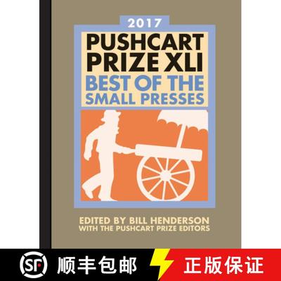 【3-4周达】The Pushcart Prize XLI: Best of the Small Presses 2017 Edition (2017 Edition) [9781888889819]