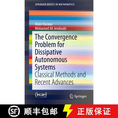 【3-4周达】The Convergence Problem for Dissipative Autonomous Systems : Classical Methods and Recent ... [9783319234069]