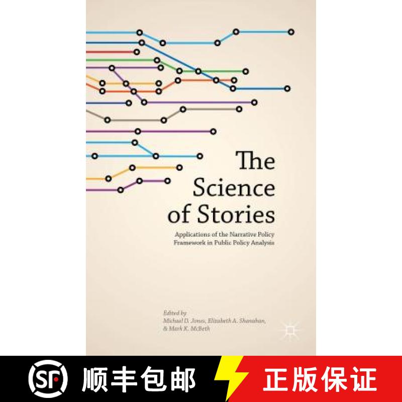 【3-4周达】The Science of Stories: Applications of the Narrative Policy Framework in Public Policy An... [9781137370129]