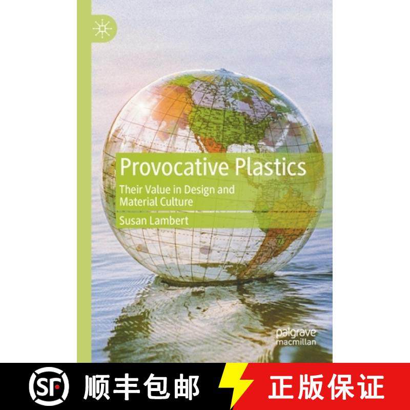 【3-4周达】Provocative Plastics : Their Value in Design and Material Culture [9783030558840]