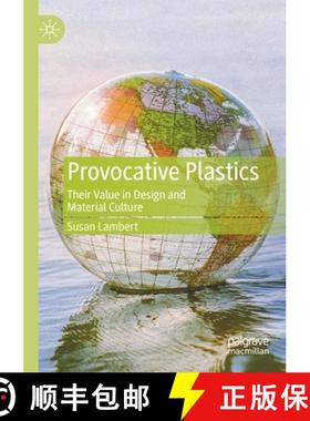 【3-4周达】Provocative Plastics : Their Value in Design and Material Culture [9783030558840]