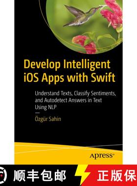 【3-4周达】Develop Intelligent iOS Apps with Swift : Understand Texts, Classify Sentiments, and Autod... [9781484264201]