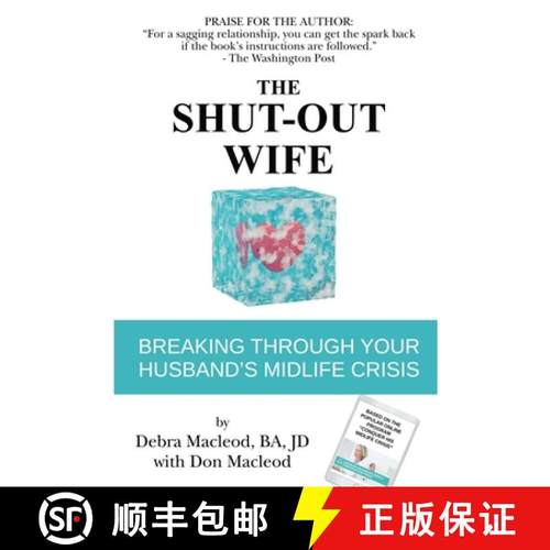 【3-4周达】The Shut-Out Wife: Breaking Through Your Husband's Midlife Crisis [9781990640254]