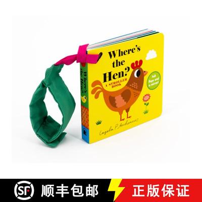 【3-4周达】Where's the Hen?: A Stroller Book: (An Interactive, Sensory Lift-The-Flap Book with Felt F... [9781536235289]