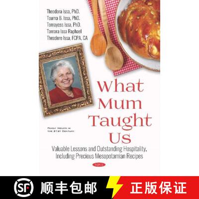 【3-4周达】What Mum Taught Us: Valuable Lessons and Outstanding Hospitality, Including Precious Mesop... [9781536145861]