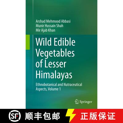 【3-4周达】Wild Edible Vegetables of Lesser Himalayas: Ethnobotanical and Nutraceutical Aspects, Volu... [9783319361703]