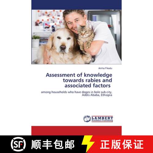 预订 Assessment of knowledge towards rabies and associated factors [9786205513446]