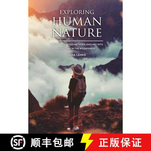 【3-4周达】精装 Exploring Human Nature: A Reflexive Mixed Methods Enquiry Into Solo Time in the Wilde... [9789088905599]