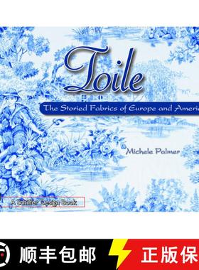 【3-4周达】Toile: The Storied Fabrics of Eure and America: The Storied Fabrics of Europe and America [9780764318917]