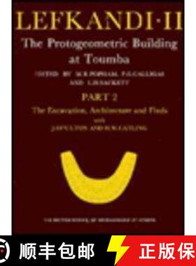 【3-4周达】Lefkandi II: The Protogeometric Building at Toumba Part 2: The Excavation of the Building,... [9780904887112]