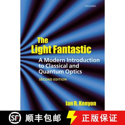 【3-4周达】The Light Fantastic: A Modern Introduction to Classical and Quantum Optics [9780199584604]