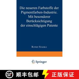 【3-4周达】Die neueren Farbstoffe der Pigmentfarben-Industrie : Mit besonderer Berücksichtigung der ... [9783642904240]