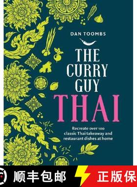 【3-4周达】Curry Guy Thai: Recreate Over 100 Classic Thai Takeaway and Restaurant Dishes at Home [9781787136144]