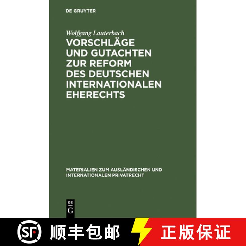 【2-3周达】Vorschläge Und Gutachten Zur Reform Des Deutschen Internationalen Eherechts [9783111311388]
