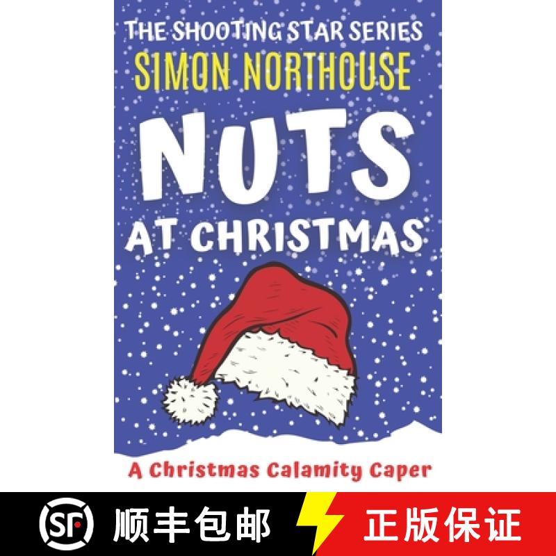 【2-3周达】Nuts At Christmas: A Christmas Calamity Caper [9780648761990]