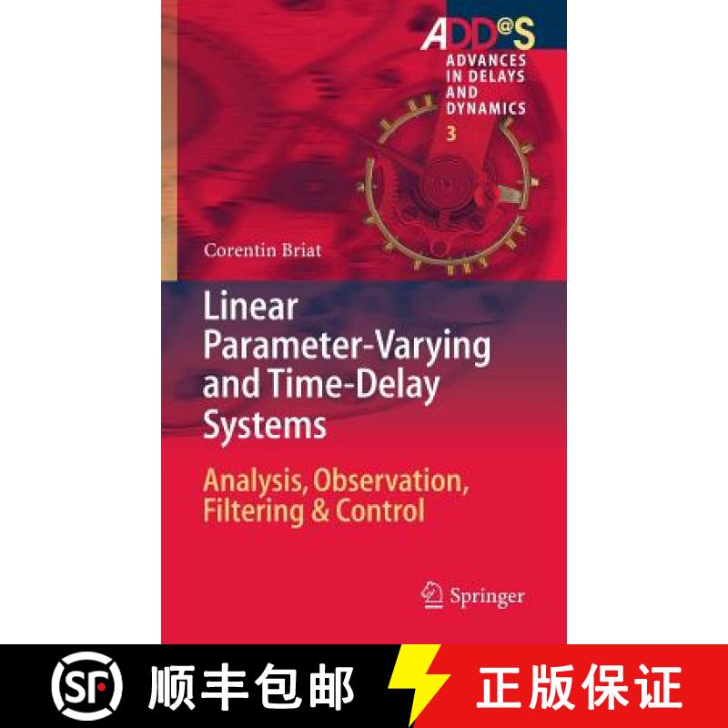 【3-4周达】Linear Parameter-Varying and Time-Delay Systems : Analysis, Observation, Filtering & Control [9783662440490]