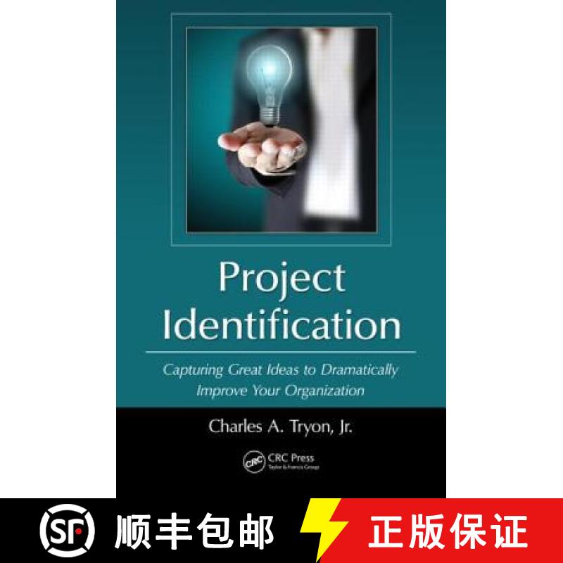 【3-4周达】Project Identification: Capturing Great Ideas to Dramatically Improve Your Organization [9781482262124]