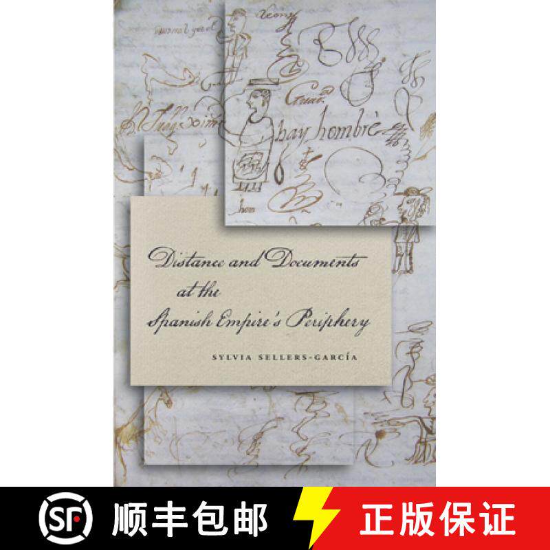 【3-4周达】Distance and Documents at the Spanish Empire's Periphery [9780804787055]