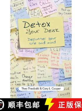 【3-4周达】Detox Your Desk - De- Clutter Your Life And Mind [Wiley经管] [9781841127873]