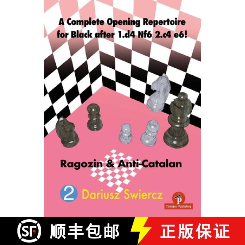 【3-4周达】A Complete Opening Repertoire for Black after 1.d4 Nf6 2.c4 e6! : Ragozin & Anti-Catalan [9789464201949]
