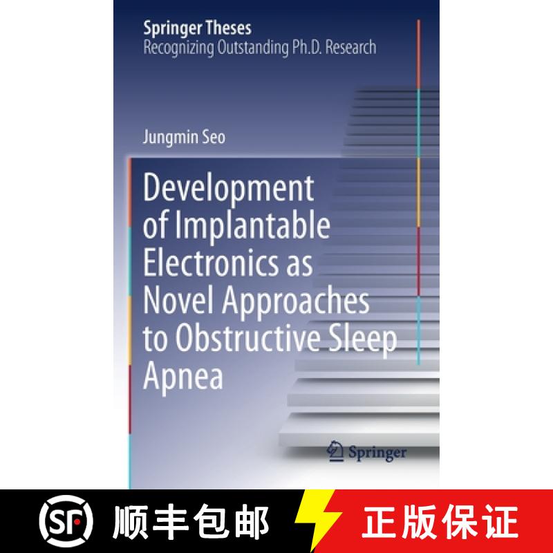 【3-4周达】Development of Implantable Electronics as Novel Approaches to Obstructive Sleep Apnea [9789811583292]