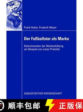 【3-4周达】Der Fußballstar als Marke : Determinanten der Markenbildung am Beispiel von Lukas Podolski [9783834908889]