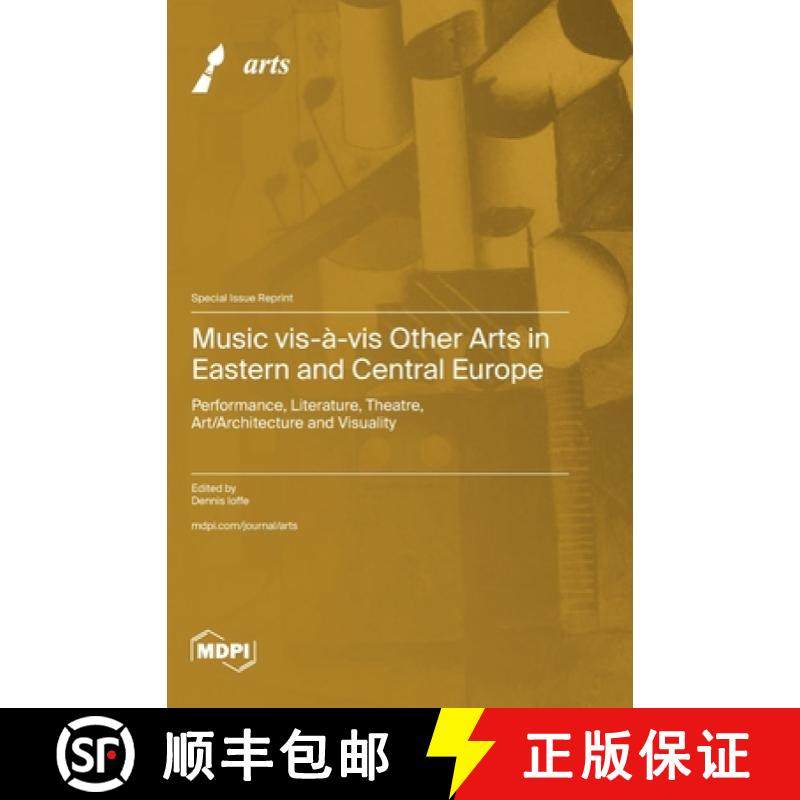 【3-4周达】Music vis-à-vis Other Arts in Eastern and Central Europe: Performance, Literature, Theatr... [9783725837342]