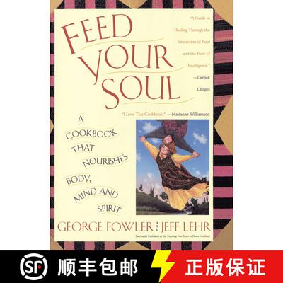 【3-4周达】Feed Your Soul: A Cookbook That Nourishes Body, Mind, and Spirit [9780671891008]