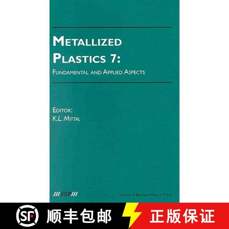 【3-4周达】Metallized Plastics 7: Fundamental and Applied Aspects: Fundamental & Applied Aspects [9789067643405]