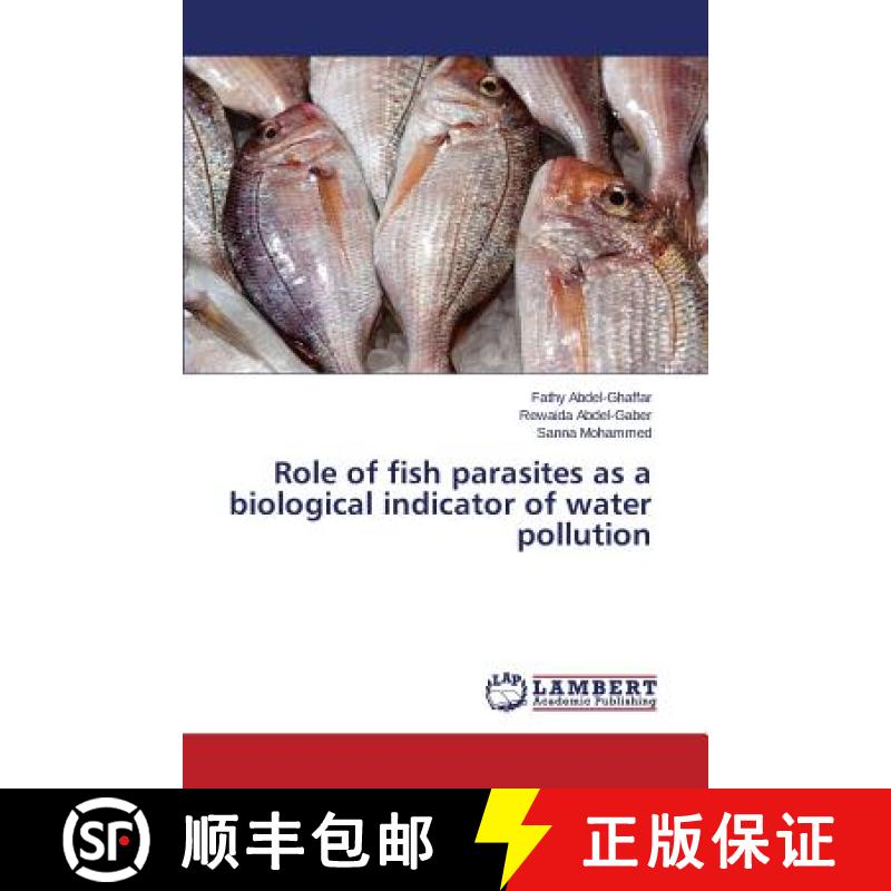 预订 Role of fish parasites as a biological indicator of water pollution [9783659501890]