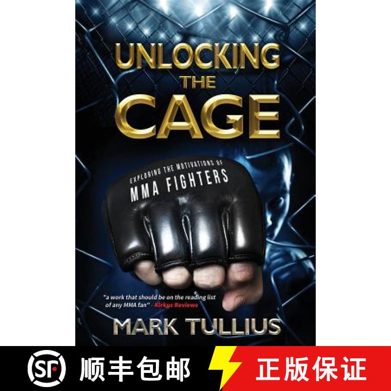 【3-4周达】Unlocking the Cage: Exploring the Motivations of MMA Fighters [9781938475269]
