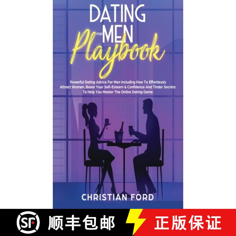 【3-4周达】Dating For Men Playbook: Powerful Dating Advice For Men Including How To Effortlessly Attr... [9781916181229]
