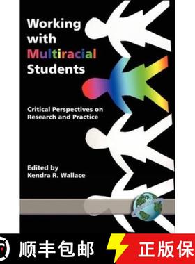 【3-4周达】Working with Multiracial Students: Critical Perspectives on Research and Practice (PB) [9781593112509]