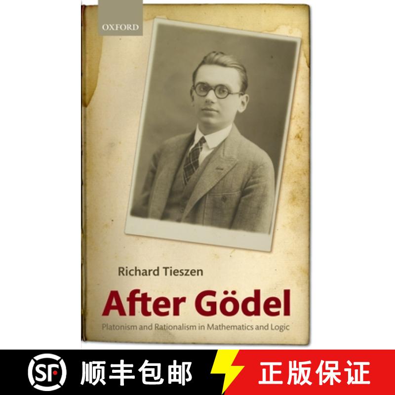 【4周达】After Goedel: Platonism and Rationalism in Mathematics and Logic [9780199680610]