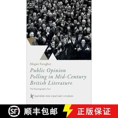 【3-4周达】Public Opinion Polling in Mid-Century British Literature: The Psychographic Turn [9780192898975]