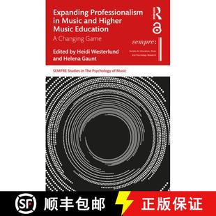 【3-4周达】Expanding Professionalism in Music and Higher Music Education: A Changing Game [9780367622046]