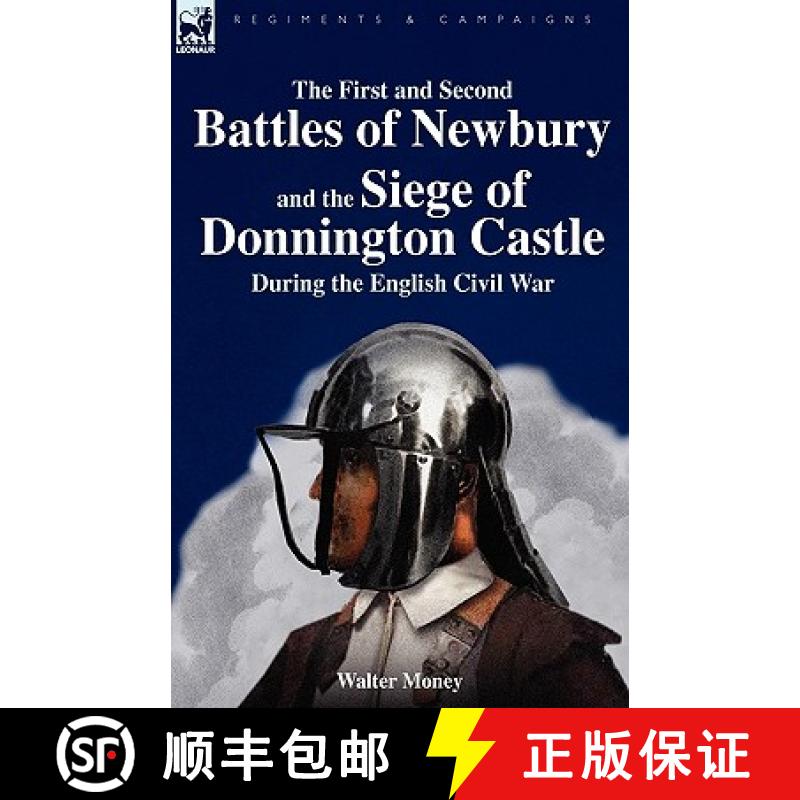 【2-3周达】The First and Second Battles of Newbury and the Siege of Donnington Castle During the Engl... [9781846779367]