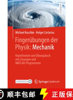 【3-4周达】Fingerübungen Der Physik: Mechanik: Repetitorium Und Übungsbuch Mit Lösungen Und Matlab... [9783662693308]