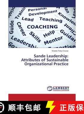 【3-4周达】Sande Leadership: Attributes of Sustainable Organizational Practice [9783659743856]
