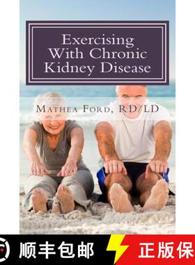 预订 Exercising With Chronic Kidney Disease: Solutions to an Active Lifestyle [9780615936345]