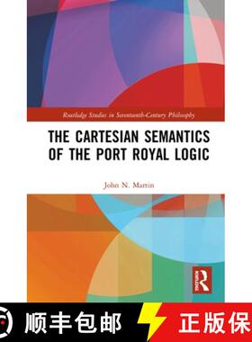 【3-4周达】精装 The Cartesian Semantics of the Port Royal Logic [9780815370468]