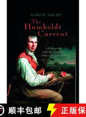 【3-4周达】The Humboldt Current: A European explorer and his American disciples [9780199215195]