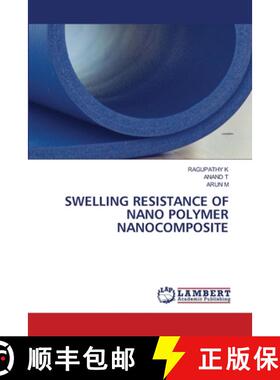 【3-4周达】Swelling Resistance of Nano Polymer Nanocomposite [9786207652044]