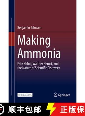 【3-4周达】Making Ammonia: Fritz Haber, Walther Nernst, and the Nature of Scientific Discovery [9783030855314]
